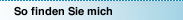 So finden Sie mich